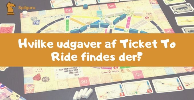 Ticket to ride udgaver